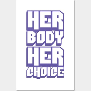 HER BODY HER CHOICE Posters and Art